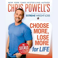 Chris Powell's Choose More, Lose More for Life