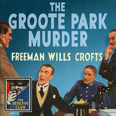 Groote Park Murder, The (Detective Club Crime Classics)