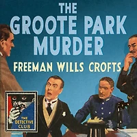 Groote Park Murder, The (Detective Club Crime Classics)