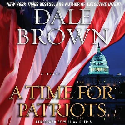 A Time for Patriots: Novel