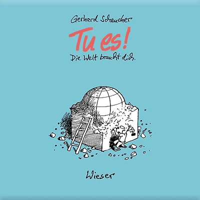 Tu es!: Die Welt braucht dich.
