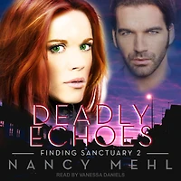 Deadly Echoes (Finding Sanctuary Book #2)
