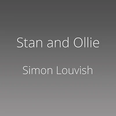 Stan and Ollie: The Roots of Comedy: Double Life Laurel Hardy