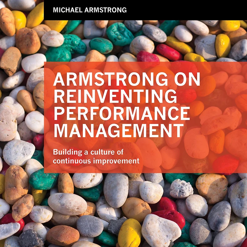 Armstrong on Reinventing Performance Management: Building a Culture of Continuous Improvement
