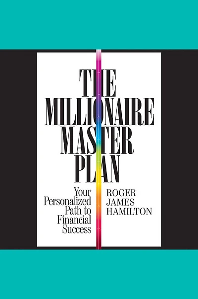 The Millionaire Master Plan: Your Personalized Path to Financial Success