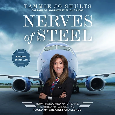 Nerves of Steel: How I Followed My Dreams, Earned Wings, and Faced Greatest Challenge