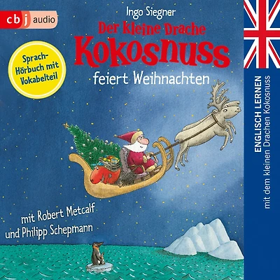 Der kleine Drache Kokosnuss feiert Weihnachten: Englisch lernen mit dem kleinen Drachen Kokosnuss. - Sprachhörbuch mit Vokabelteil