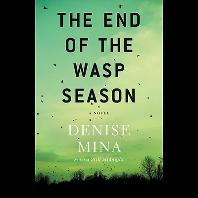 the End of Wasp Season: A Novel