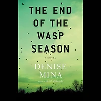 the End of Wasp Season: A Novel