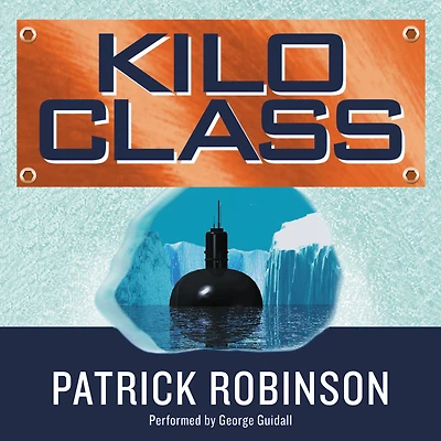 Kilo Class (Admiral Arnold Morgan Series #2)