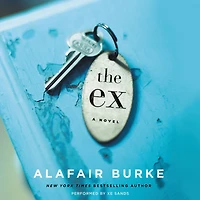The Ex: A Novel