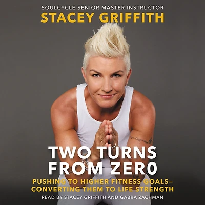 Two Turns From Zero: Pushing to Higher Fitness Goals--Converting Them Life Strength