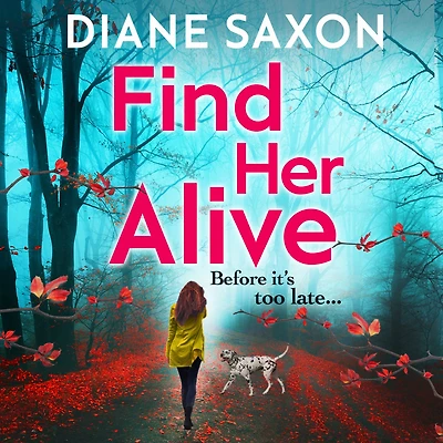 Find Her Alive: The start of a gripping psychological crime series