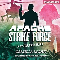 Apache Strike Force: A Spotless Novella