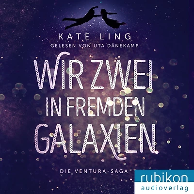 Wir zwei in fremden Galaxien: Die Ventura-Saga 1 (Abridged)
