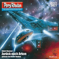 Perry Rhodan 3027: Zurück nach Arkon: Rhodan-Zyklus "Mythos" (Abridged)