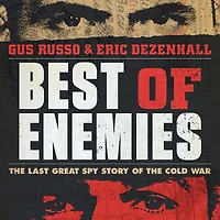 Best of Enemies: the Last Great Spy Story Cold War