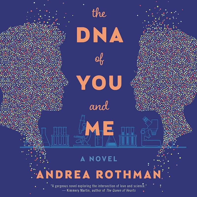 The DNA of You and Me: A Novel