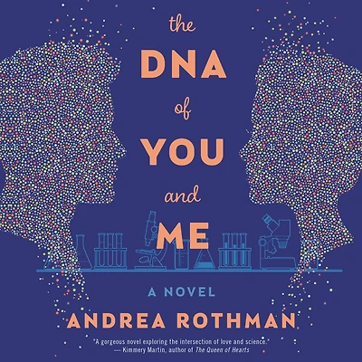 The DNA of You and Me: A Novel