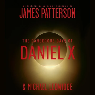 The Dangerous Days of Daniel X (Daniel Series #1)