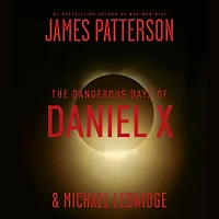 The Dangerous Days of Daniel X (Daniel Series #1)