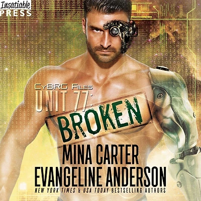 Unit 77: Broken: The CyBRG Files, Book One