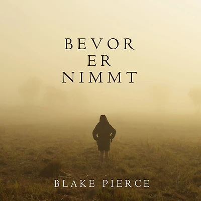 Bevor Er Nimmt (Ein Mackenzie White Mystery-Buch 4)