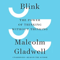 Blink: The Power of Thinking Without