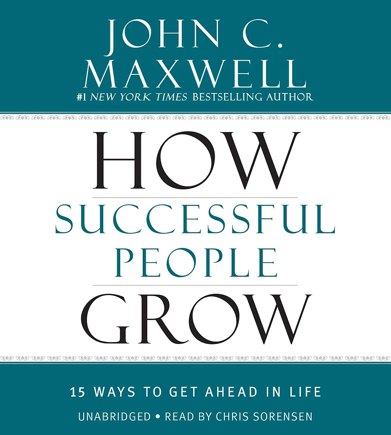 How Successful People Grow: 15 Ways to Get Ahead Life