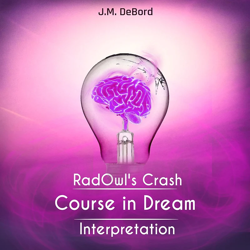How To Interpret Dreams: RadOwl's Crash Course in Dream Interpretation