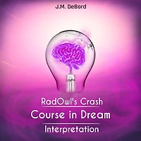 How To Interpret Dreams: RadOwl's Crash Course in Dream Interpretation