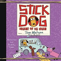 Stick Dog Dreams of Ice Cream