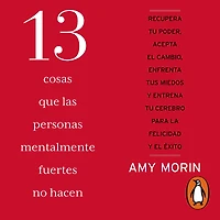13 cosas que las personas mentalmente fuertes no hacen