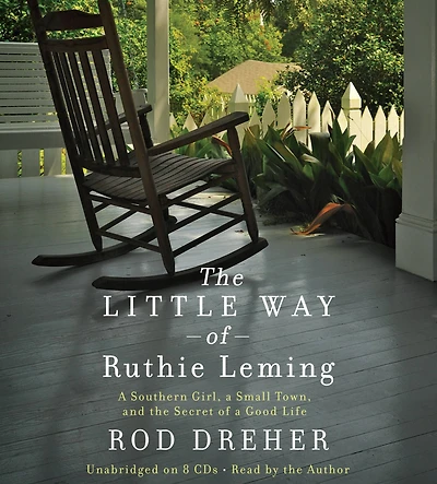 the Little Way of Ruthie Leming: a Southern Girl, Small Town, and Secret Good Life