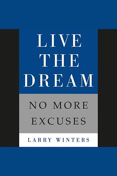 Live the Dream: No More Excuses