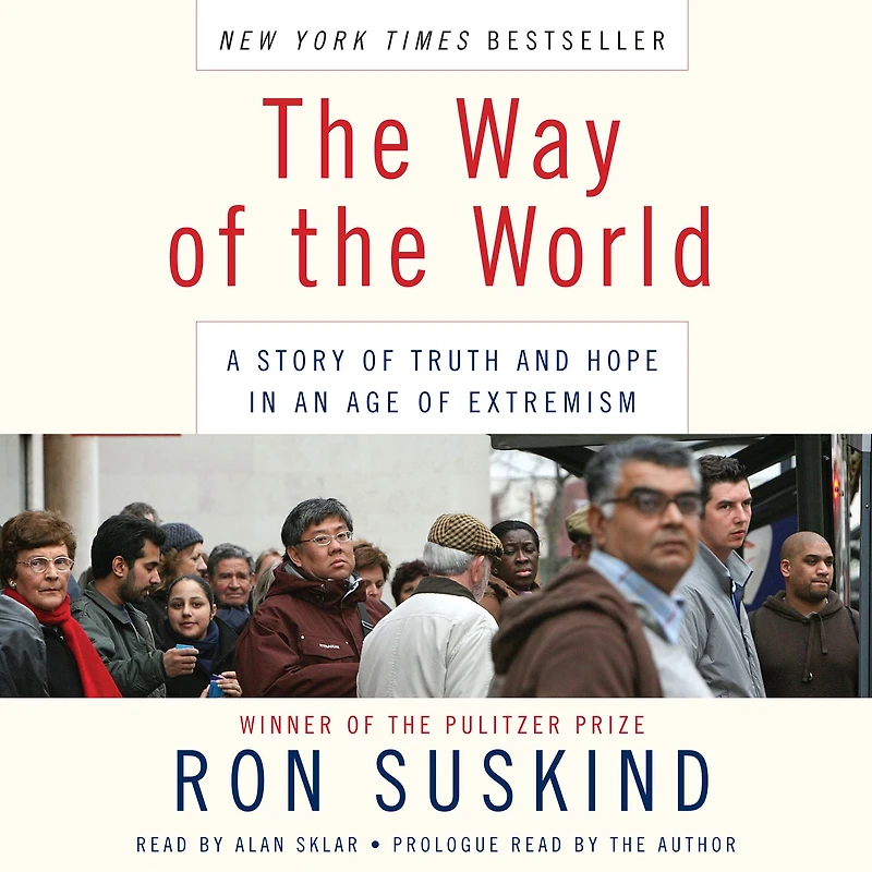 the Way of World: A Story Truth and Hope an Age Extremism