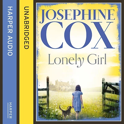 Lonely Girl: A gripping family saga from the Sunday Times bestselling author of A Woman's Fortune