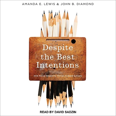 Despite the Best Intentions: How Racial Inequality Thrives Good Schools