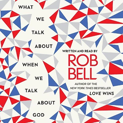 What We Talk About When God