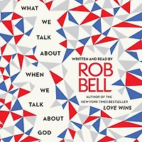 What We Talk About When God