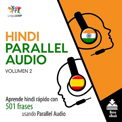 Hindi Parallel Audio: Aprende hindi rápido con 501 frases usando Parallel Audio - Volumen 2