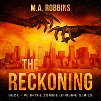 The Reckoning: Book Five in the Zombie Uprising Series