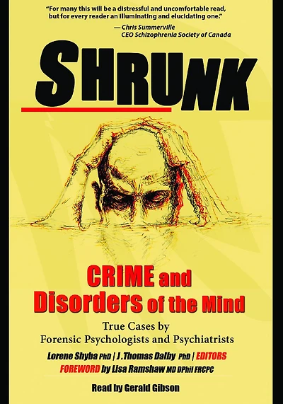 Shrunk: Crime and Disorders of the Mind