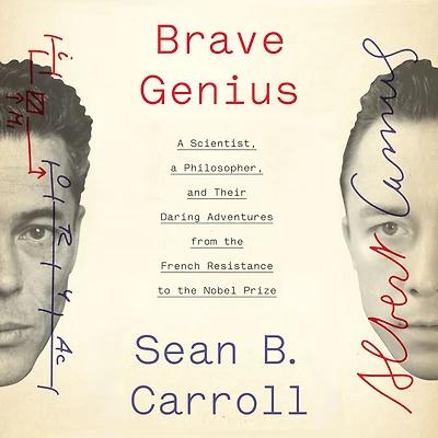 Brave Genius: a Scientist, Philosopher, and Their Daring Adventures from the French Resistance to Nobel Prize