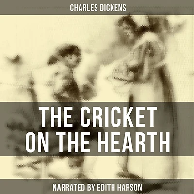 the Cricket on Hearth: A Fairy Tale of Home