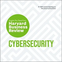 Cybersecurity: The Insights You Need from Harvard Business Review