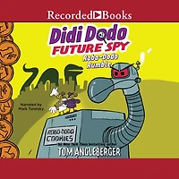 Robo-Dodo Rumble (Didi Dodo, Future Spy Series #2)