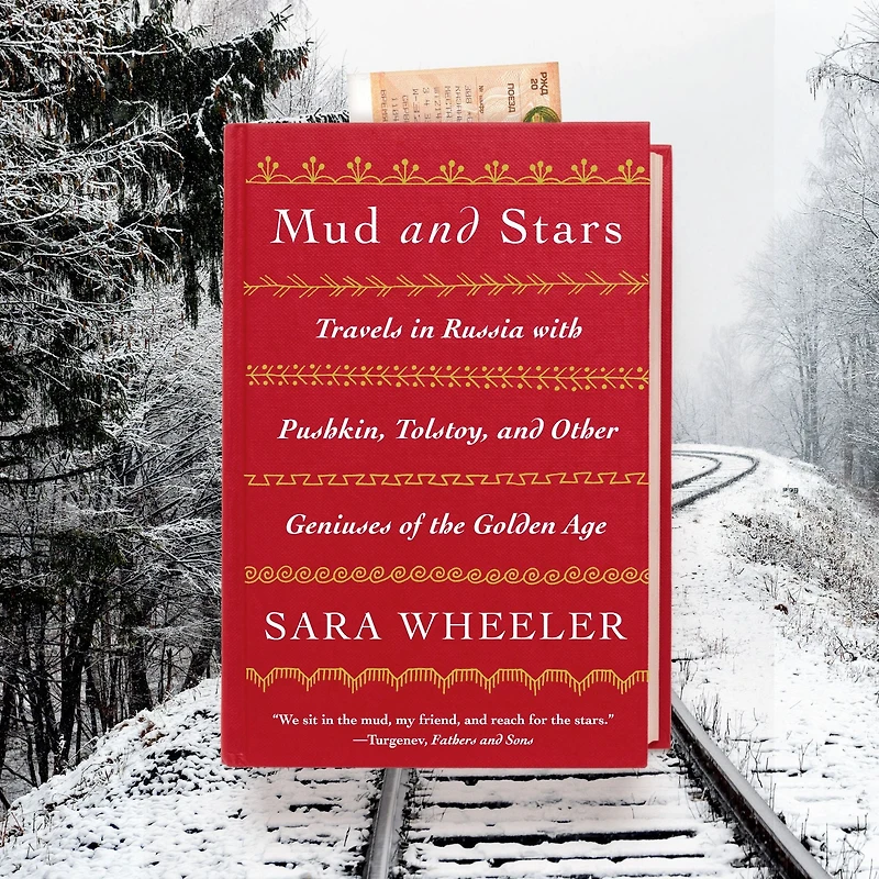 Mud and Stars: Travels Russia with Pushkin, Tolstoy, Other Geniuses of the Golden Age