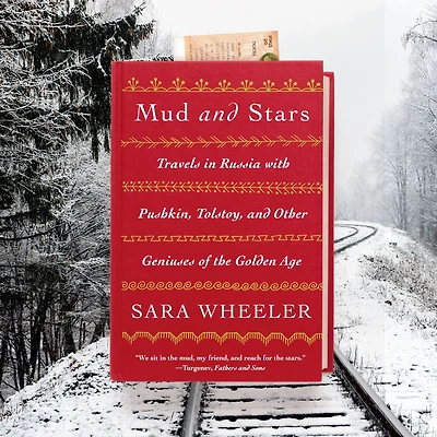 Mud and Stars: Travels Russia with Pushkin, Tolstoy, Other Geniuses of the Golden Age