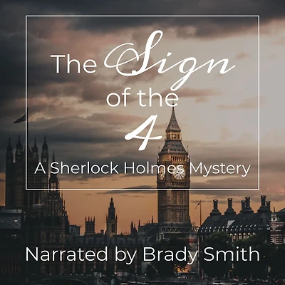 the Sign of Four: A Sherlock Holmes Mystery